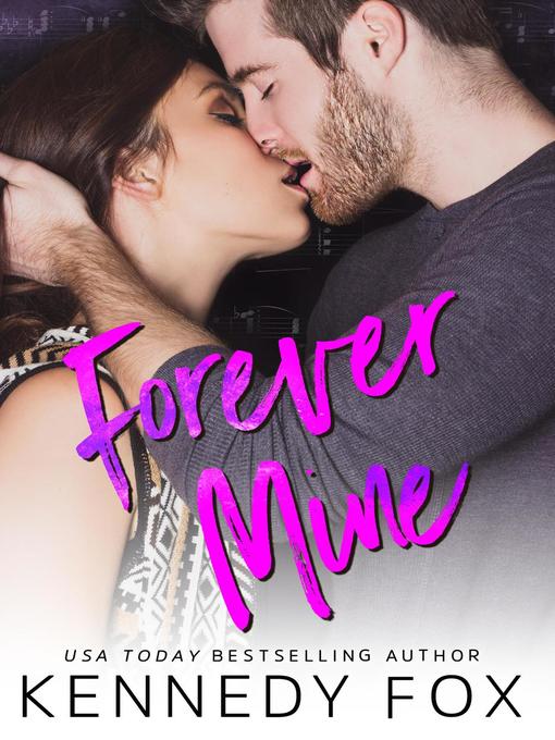 Title details for Forever Mine by Kennedy Fox - Available